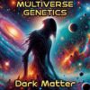 Multiverse Genetics- Dark Matter Strain - Auto Fem - Image 2