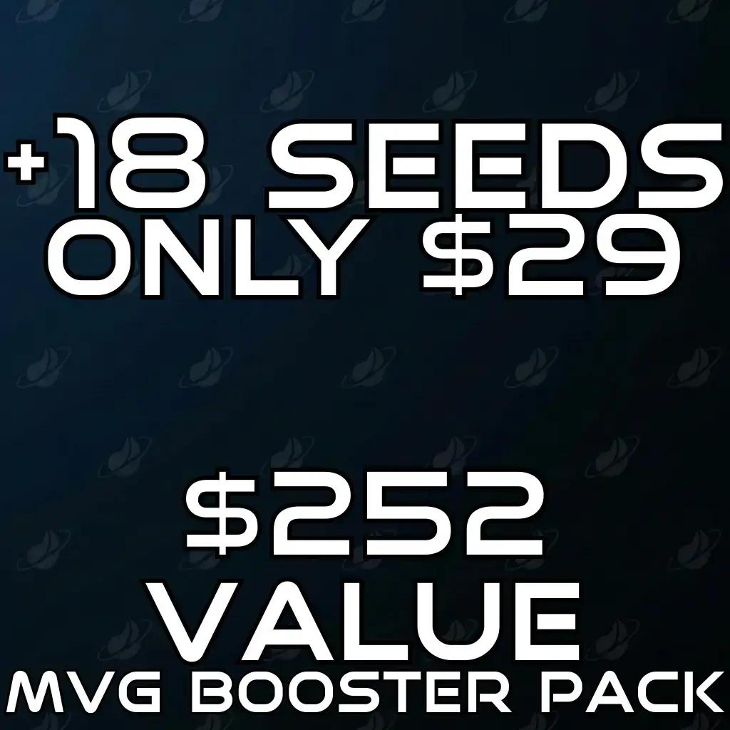 MVG Booster Pack – 18 seeds for $29