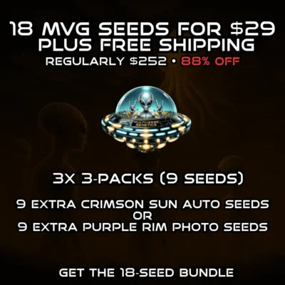 MVG 18 Seed Value Bundle | 18 Feminized Seeds for $29! ($252 Value)..